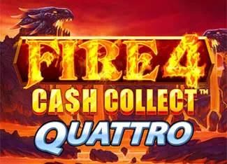  FIRE 4: Cash Collect Quattro