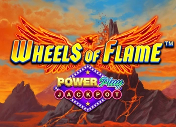 Wheels of Flame PowerPlay Jackpot